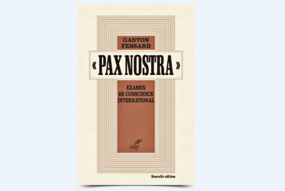 Table ronde autour du livre “Pax Nostra: examen de conscience international “(Gaston FESSARD, Le Cerf, 2022)