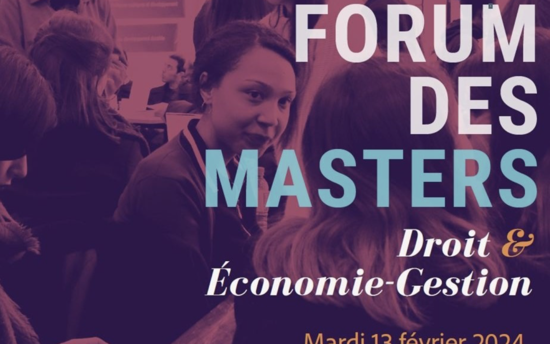 Forum des masters en droit, économie et gestion le mardi 13 février 2024 de 11h à 17h